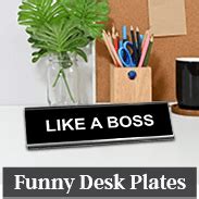 Funny Signs, Funny Desk Plates, Sarcastic - Custom Signs