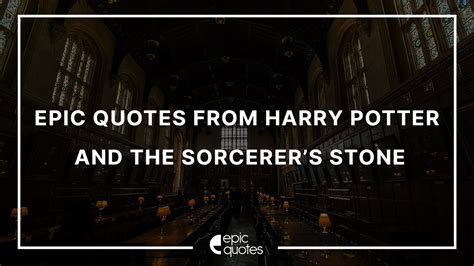 15 Epic Quotes From Harry Potter And The Sorcerer’s Stone - Epic Quotes