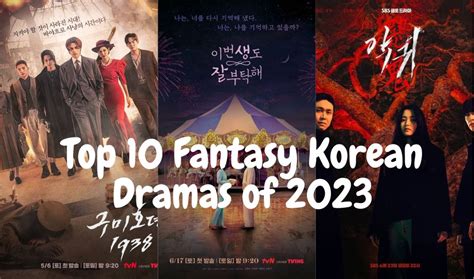 Top 10 Fantasy Korean Dramas of 2023 - Korean Lovey