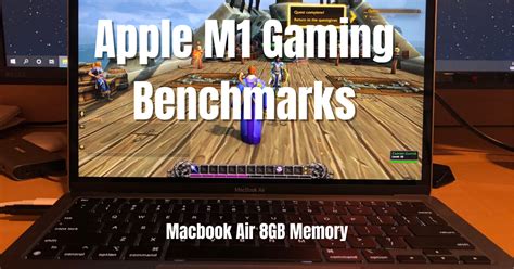 Apple M1 Gaming Benchmarks (Macbook Air 8GB) - Newb Computer Build