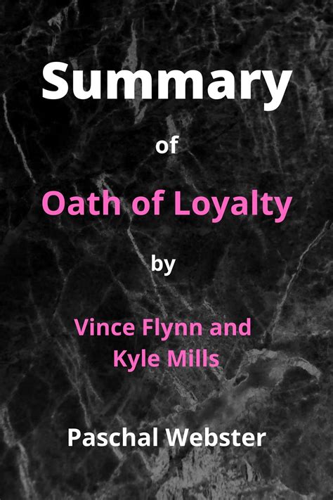 Summary of Oath of Loyalty By Vince Flynn and Kyle Mills: A Mitch Rapp ...