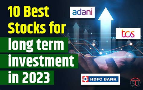 10 Best Stocks for long term investment in 2023