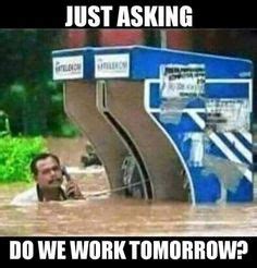 When it's flooding | Work tomorrow, Weather memes, Hurricane memes