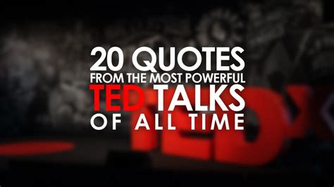 Best Quotes From the Powerful TED Talks of All Times | Ted talks quotes, Quotes, 20th quote