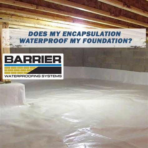 Does a Crawl Space Encapsulation Waterproof My Foundation? | Barrier Waterproofing Systems