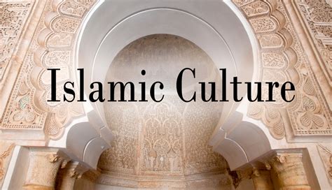 Islam as Culture and Civilization - Not relativism - IslamiCity