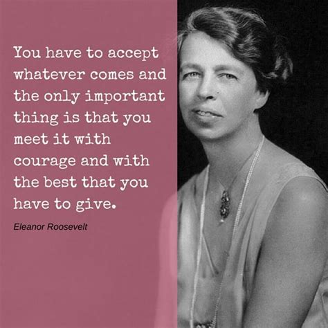 60+ Eleanor Roosevelt Quotes And Sayings That Will Inspire You