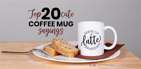 Top 20 Cute Coffee Mug Sayings for Custom Mugs | Totally Inspired