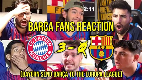 BARCA FANS REACTION TO BAYERN 3 - 0 BARCELONA (BAYERN SEND BARÇA TO ...