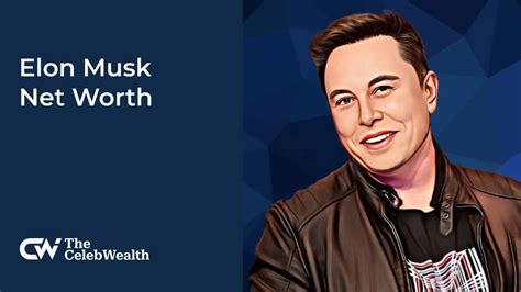 Elon Musk Net Worth (Updated 2023) • TheCelebWealth