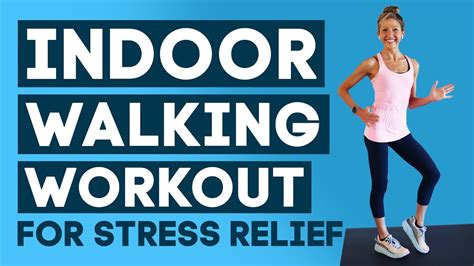 Indoor Walking Workout For Stress Relief (STRESS RELIEVING WORKOUT ...