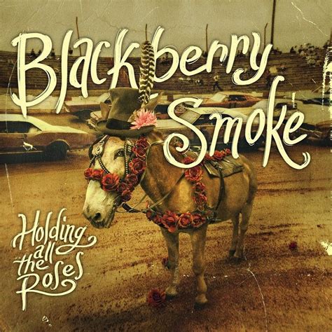 That Nashville Sound: Blackberry Smoke To Release Holding All The Roses On 2/10