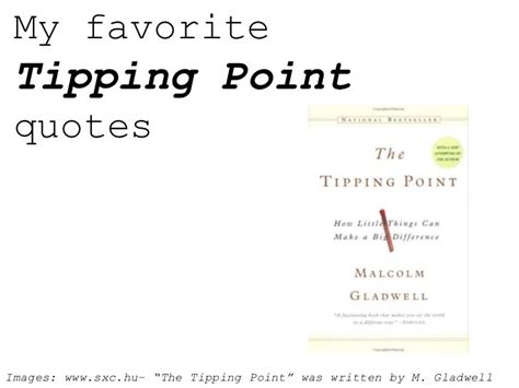 My favorite "Tipping Point" quotes