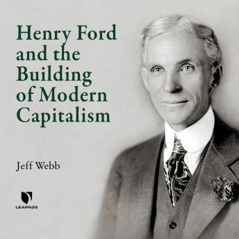 Listen Free to Henry Ford and the Building of Modern Capitalism by Jeff ...