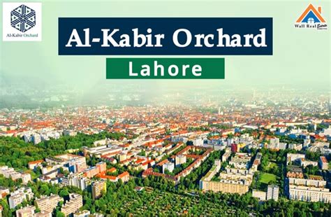 Al Kabir Orchard Lahore Payment Plan 2023 | Location Map | Plots for Sale