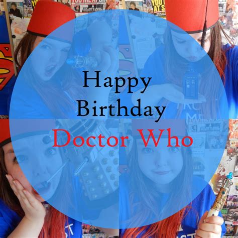 HAPPY BIRTHDAY DOCTOR WHO