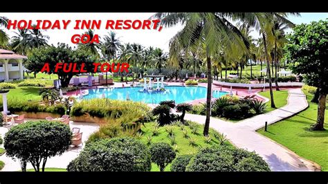 GOA | HOLIDAY INN RESORT | A FULL TOUR - YouTube