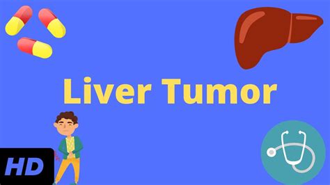 Liver Tumor, Causes, Signs and Symptoms, Diagnosis and Treatment. - YouTube