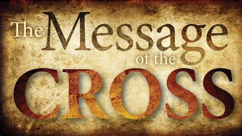 THE MESSAGE OF THE CROSS – Ed Arcton Ministries