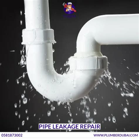 Pipe Leakage Repair - 0581873003 - Plumber Dubai - 24/7