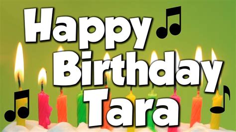 Happy Birthday Tara! A Happy Birthday Song! - YouTube