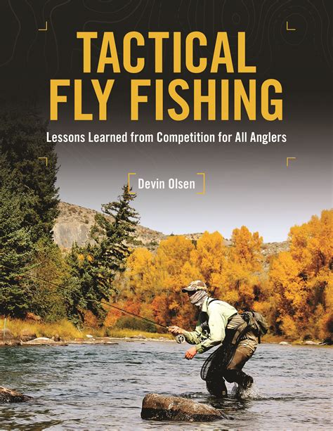 Book Review: “Tactical Fly Fishing” by Devin Olsen « currentseams.com