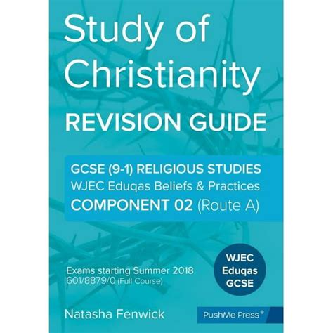 Study of Christianity : Beliefs & Practices: Component 2 (Route A): WJEC Eduqas Religious ...