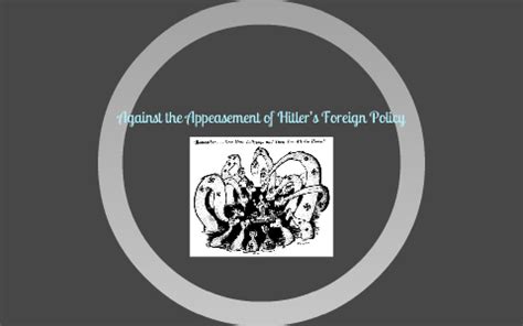 Against the Appeasement of Hitler’s Foreign Policy by . Chai