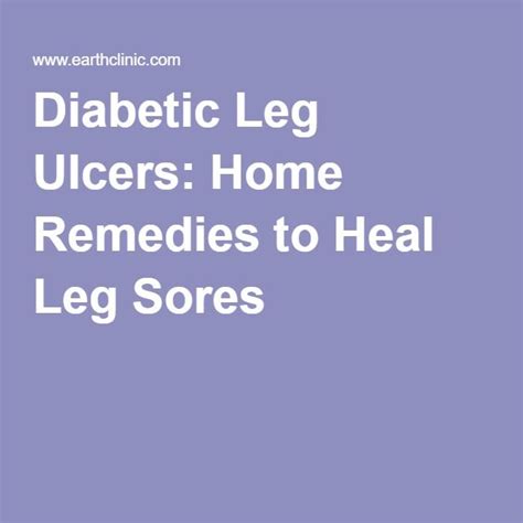 Diabetic Leg Ulcers: Home Remedies to Heal Leg Sores | Leg ulcers, Diabetes, Ulcers