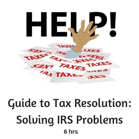 Tax Resolution Guide - Solving IRS Problems online CPE course