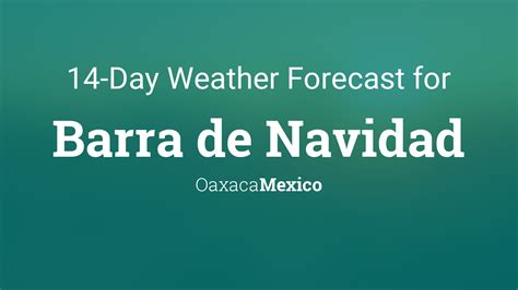 Barra de Navidad, Oaxaca, Mexico 14 day weather forecast