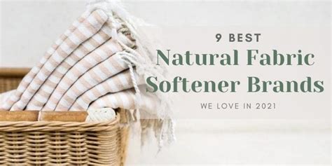 9 Best Natural Fabric Softener Brands We Love in 2022 | TrashBackwards