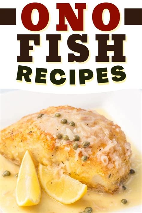 10 Ono Fish Recipes (Grilled, Stuffed, Baked, and More) - Insanely Good