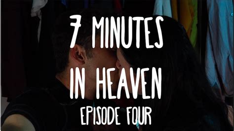 7 Minutes in Heaven - Episode Four - YouTube