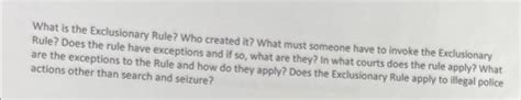 Solved What is the Exclusionary Rule? Who created it? What | Chegg.com