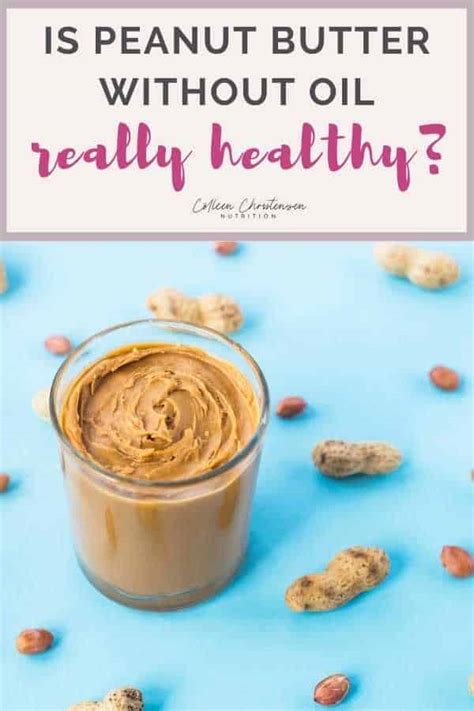 Is Peanut Butter Without Palm Oil Really Better? - Colleen Christensen Nutrition