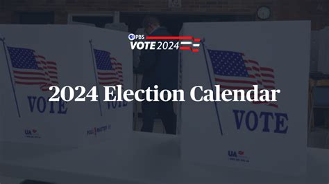 2024 Election Calendar | Elections 2024 | PBS News