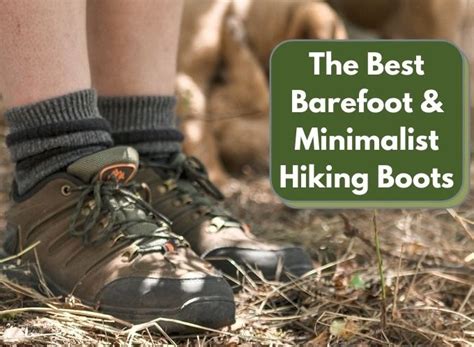 The Best Barefoot Hiking Boots & Minimalist Hiking Boots