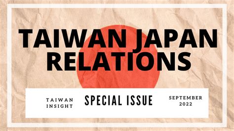 Taiwan Japan Relations – Taiwan Insight