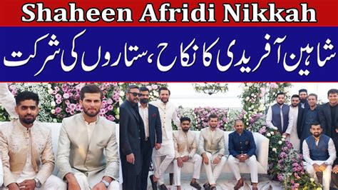 Shaheen Afridi Nikkah Ceremony | Babar, Shadab, Sarfaraz attended - YouTube