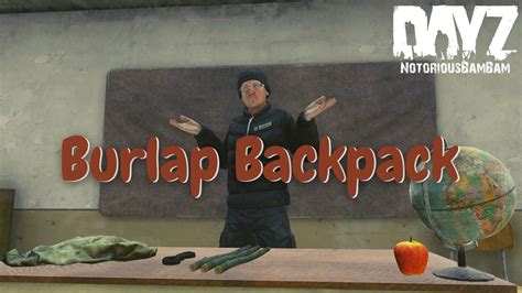 DayZ Crafting Guide - The Burlap Backpack 🎒 - YouTube