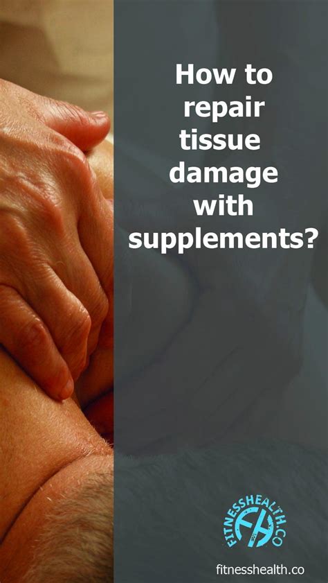 How to repair tissue damage with supplements? – Fitness Health