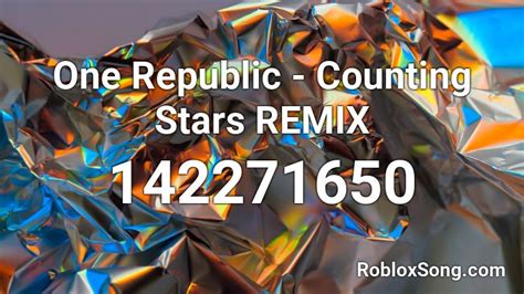 One Republic - Counting Stars REMIX Roblox ID - Roblox music codes