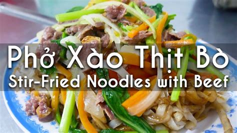 Phở Xào Thịt Bò (Stir-Fried Pho Noodles with Beef and Veggies ...