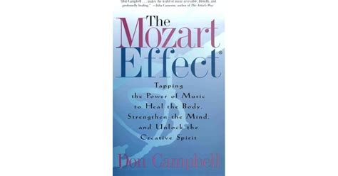 The Mozart Effect: Tapping the Power of Music to Heal the Body ...