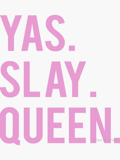 Slay Queen Funny Quotes - ShortQuotes.cc