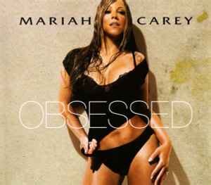 Mariah Carey – Obsessed | Releases | Discogs