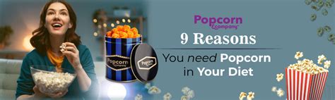 9 Reasons You Need Popcorn in Your Diet – Popcorn & Company