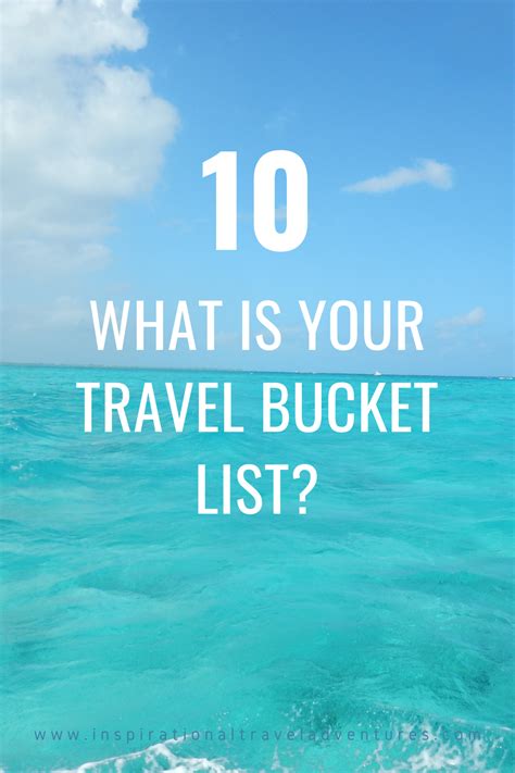 TRAVEL BUCKET LIST? | Inspirational Travel Adventures