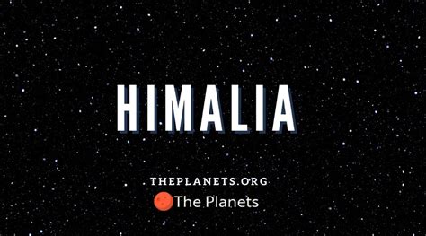 Himalia - Facts and Info - The Planets